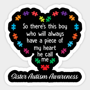 There_s This Boy He Calls Me Sister Autism Awareness Sticker